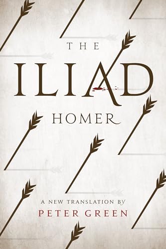 Iliad: A New Translation by Peter Green von University of California Press